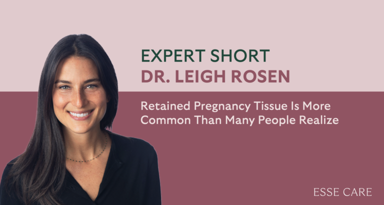 Retained Pregnancy Tissue Is More Common Than Many People Realize